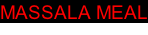 MASSALA MEAL